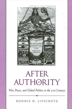 Paperback After Authority: War, Peace, and Global Politics in the 21st Century Book