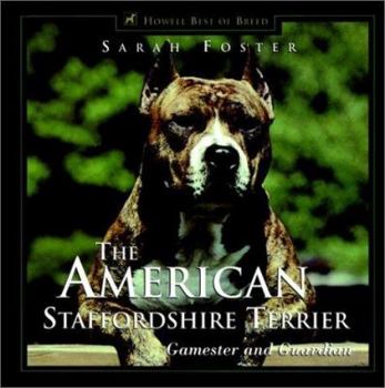 Hardcover The American Staffordshire Terrier: Gamester and Guardian Book