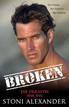 Broken: The Vigilantes, Book Five