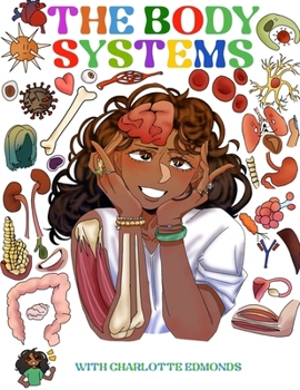 Paperback The Body Systems: with Charlotte Edmonds Book