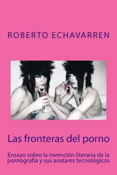 Paperback Las fronteras del porno: ensayo sobre filosofia de la pornografia [Spanish] Book