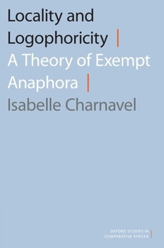 Paperback Locality and Logophoricity: A Theory of Exempt Anaphora Book