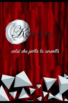 Paperback Kendra: Colei che porta la serenità (Italian Edition) [Italian] Book