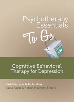 Paperback Psychotherapy Essentials to Go: Cognitive Behavioral Therapy for Depression Book