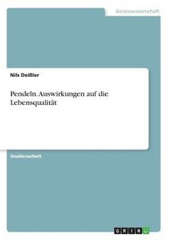 Paperback Pendeln. Auswirkungen auf die Lebensqualität [German] Book