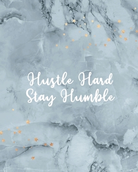 Paperback Hustle Hard Stay Humble: Women Entrepreneur Notebook with Gray Marble and Gold Stars Cover Design - Inspirational Quote for Girl Bosses - Write Book