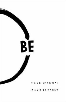Paperback Project Be: Your Journal, Your Journey Book