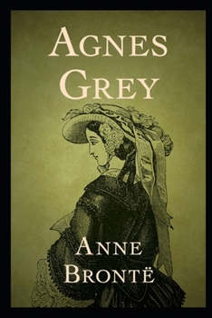 Paperback agnes grey by anne bronte(illustrated Edition) Book