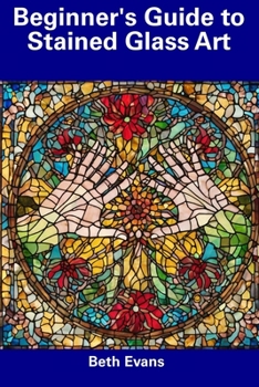 Paperback Beginner's Guide to Stained Glass Art Book