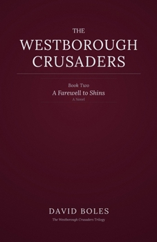 Paperback A Farewell to Shins: The Westborough Crusaders: Book Two Book