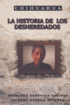 Paperback Chihuahua: La historia de los desheredados [Spanish] Book