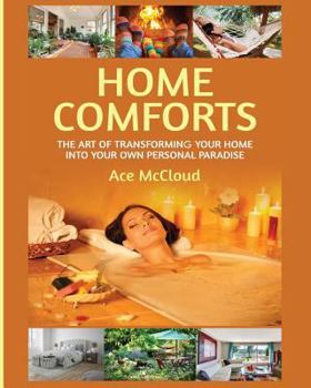 Paperback Home Comforts: The Art of Transforming Your Home Into Your Own Personal Paradise Book