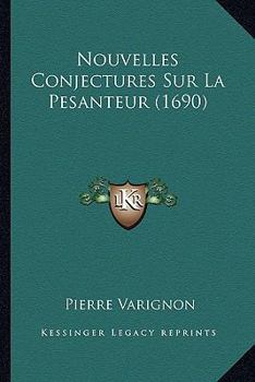 Paperback Nouvelles Conjectures Sur La Pesanteur (1690) [French] Book