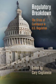 Hardcover Regulatory Breakdown: The Crisis of Confidence in U.S. Regulation Book