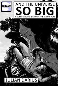 Paperback And the Universe so Big: Understanding Batman: The Killing Joke Book