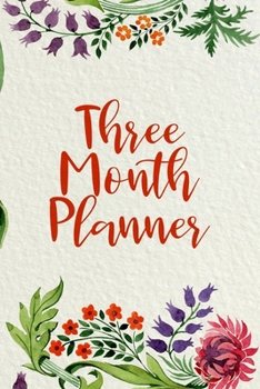 Paperback Three Month Planner: Organizer with Mandala Designs to Color for Stress Relief - Weekly and Monthly Calendars, Daily Schedule, To-Do Lists, Book