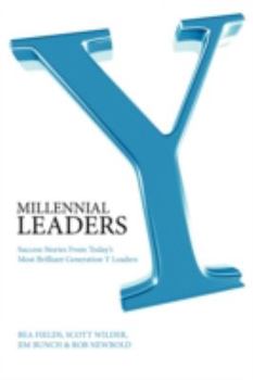 Hardcover Millennial Leaders: Success Stories from Today's Most Brilliant Generation y Leaders Book