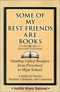 Paperback Some of My Best Friends Are Books: Guiding Gifted Readers from Preschool to High School Book