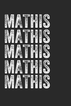 Paperback Name MATHIS Journal Customized Gift For MATHIS A beautiful personalized: Lined Notebook / Journal Gift, Notebook for MATHIS,120 Pages, 6 x 9 inches, G Book