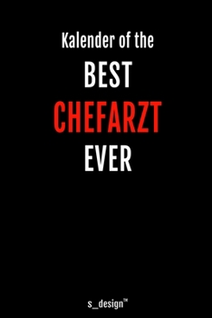 Kalender für Chefärzte / Chefarzt / Chefärztin: Immerwährender Kalender / 365 Tage Tagebuch / Journal [3 Tage pro Seite] für Notizen, Planung / ... Erinnerungen, Sprüche (German Edition)