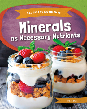 Library Binding Minerals as Necessary Nutrients Book