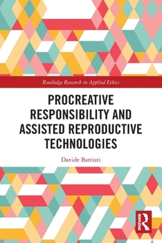 Paperback Procreative Responsibility and Assisted Reproductive Technologies Book