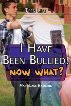 Library Binding I Have Been Bullied. Now What? Book