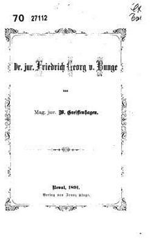 Dr. Jur. Friedrich Georg Von Bunge