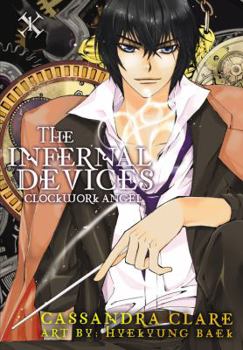 The Infernal Devices: Clockwork Angel - Book #1 of the Infernal Devices: Manga