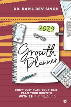 Paperback Growth Planner: Don't Just Plan Your Time, Plan Your Growth With 29 KNOWGGETS Book