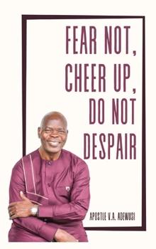 Hardcover Fear Not, Cheer Up, Do Not Despair Book