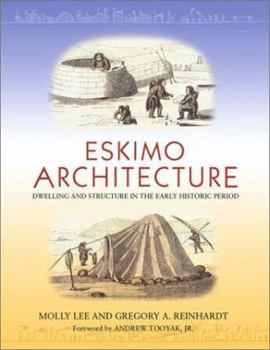 Hardcover Eskimo Architecture: Dwelling and Structure in the Early Historic Period Book