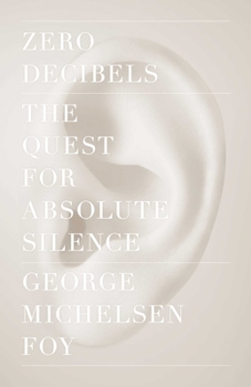 Paperback Zero Decibels: The Quest for Absolute Silence Book