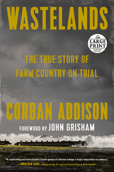 Paperback Wastelands: The True Story of Farm Country on Trial [Large Print] Book