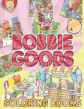 Bobbie Goods Coloring Book: Unveiling Beautiful Boobiegoods Art for Kids' Excitement!