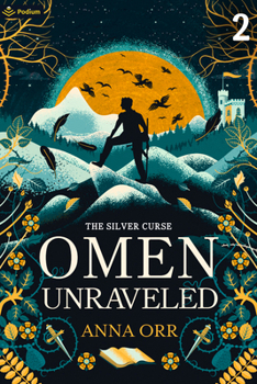 Omen Unraveled: An Epic Progression Fantasy (The Silver Curse, 2)