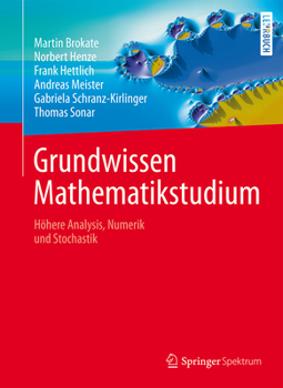 Hardcover Grundwissen Mathematikstudium: Höhere Analysis, Numerik Und Stochastik [German] Book