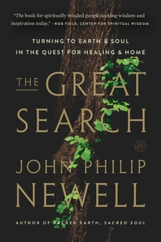 Paperback The Great Search: Turning to Earth and Soul in the Quest for Healing and Home Book