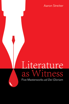 Paperback Literature as Witness: Five Masterworks AD Dei Gloriam Book