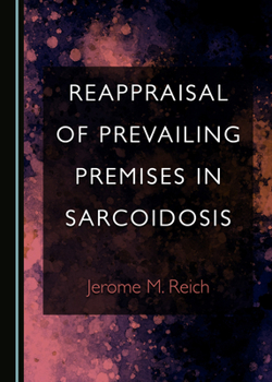 Hardcover Reappraisal of Prevailing Premises in Sarcoidosis Book