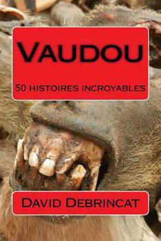 Paperback Vaudou: 50 histoires incroyables [French] Book