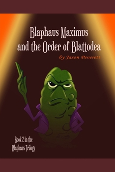 Paperback Blaphaus Maximus and the Order of Blattodea: Book 2 in the Blaphaus trilogy Book