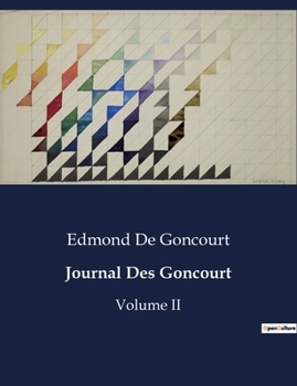 Paperback Journal Des Goncourt: Chroniques littéraires et sociales du XIXe siècle [French] Book