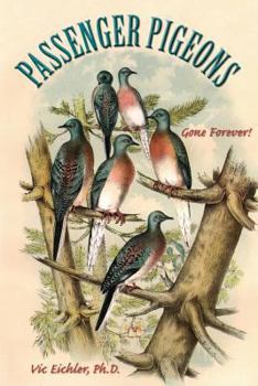 Paperback Passenger Pigeons: Gone Forever Book