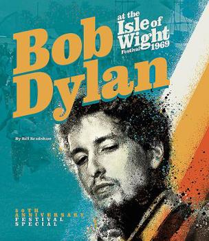 Paperback Bob Dylan at the Isle of Wight Festival 1969 Book