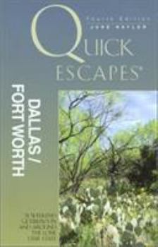 Paperback Quick Escapes Dallas/Ft. Worth, 4th: 33 Weekend Getaways in and Around the Lone Star State Book