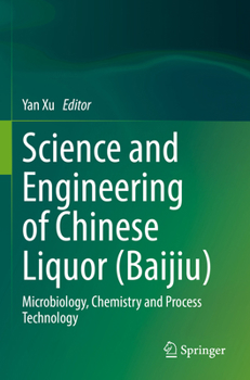 Paperback Science and Engineering of Chinese Liquor (Baijiu): Microbiology, Chemistry and Process Technology Book