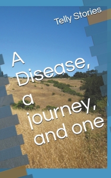 Paperback A Disease, a journey, and one Book