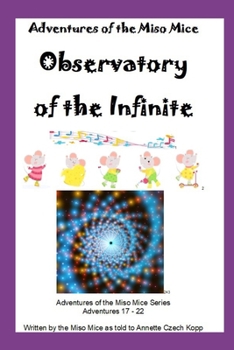 Paperback Observatory of the Infinite: Adventures of the Miso Mice Book