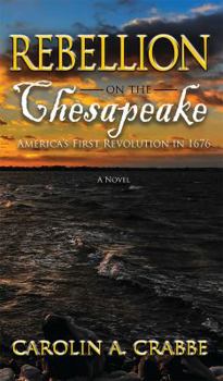 Hardcover Rebellion on the Chesapeake: America's First Revolution in 1676 Book